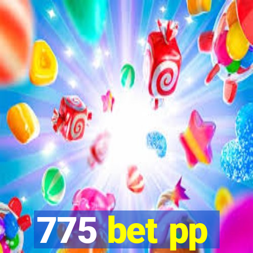 775 bet pp